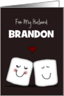 Marshmallows in Love Customizable Valentine for Husband Brandon card