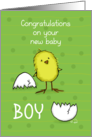 Congratulations on New Baby Boy Yellow Chick Hatched Egg on Green card