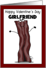 Customizable Humorous Valentine for Girlfriend Bacon Sizzle card