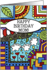 Happy Birthday for Mom-Zen, tangle, doodle, Colorful Pattern card