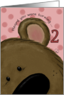 Second Birthday for Little Girl Bear’s Ear Heard You Were Turning 2 card