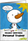 Customizable Merry Christmas for Personal Trainer Melting Snowman card