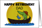Customize Happy Retirement for Dad Crocodile in Boat with Bird card