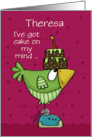 Customized Name Happy Birthday for Theresa Bird with Cake on His Mind card