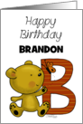 Customized Name Happy Birthday for Brandon Bear with Letter B card