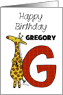 Customized Name Happy Birthday for Gregory Giraffe with Letter G card