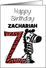 Customized Name Happy Birthday for Zachariah Zebra with Letter Z card