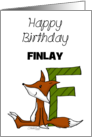 Customized Name Happy Birthday for Finlay Fox with Letter F card