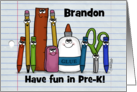 Customizable Back to School Have fun in Pre-K-School Supply Character card