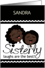 Happy Birthday for Sister Customizable Name Dark Skin Sisterly Laughs card