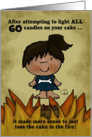 Customized Happy 60th Birthday Humor for Woman Cavewoman Cake on Fire card