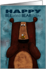 Wordplay Happy Belated Birthday Bear with Bee BEElated BEARthday card