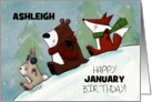 Happy January Birthday for Ashleigh Bunny Bear and Fox Snow Much Fun card