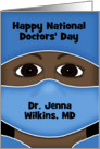 Personalized National Doctors’ Day Female Dark Skin in Dr. Attire card