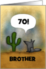 Customizable Happy 70th Birthday for Brother Howling Wolf and Cactus card