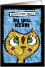 Customizable Name Happy Valentine’s Day Kevin Mesmerized Cat card