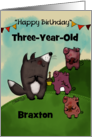 Customizable Birthday for Three Year Old Braxton Three Pigs and Wolf card