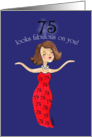 Lady in Red 75th Birthday 75 Looks Fabulous on You card