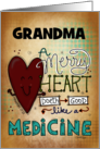 Customizable Be Well for Grandma A Merry Heart Does Good Like Medicine card