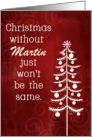 Customizable Remembrance Christmas without Martin Won’t Be the Same card