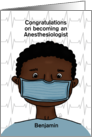 Customizable Congratulations Becoming Anesthesiologist Dark Skin Male card