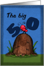 50th Birthday The Big 5 0 Little Ant on Ant Hill card