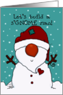 Let’s Build a sGNOME Man Gnome Snowman Merry Christmas card
