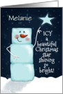 Custom Merry Christmas for Melanie Ice Snowman ICY a Christmas Star card