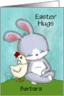 Customizable Name Barbara Happy Easter Hugging Rabbit and Chicken card