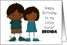 Happy Birthday Little Sister Brenda Older Boy with Younger Girl card