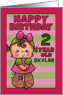 Customized Happy Birthday Skylar Two Year Old Little Girl in Tights card