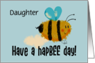 Daughter Customizable Relationship Happy Birthday Bumblebee HapBEE Day card