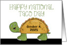 Customizable Year Happy National Taco Day 2025 Turtle with Taco Shell card