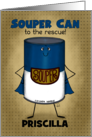 Get Well Priscilla Soup Can with Cape Souper Can to the Rescue card