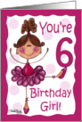 Cute Ballerina 6th Birthday Birthday Girl card