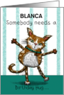 Customizable Happy Birthday for Blanca Hugging Tabby Cat card