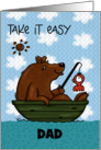 Customizable Happy Father’s Day Dad Take it Easy Boating Bear card