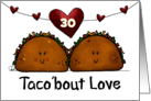 Taco Couple Tacobout Love Customizable Happy 30th Anniversary card