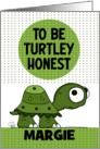 Turtley Honest Cute Turtle Customizable Belated Birthday Margie card