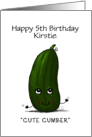 Cute Cucumber Big Deal Wordplay Customizable 5th Birthday Kirstie card