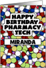 Pills Medication Customizable Happy Birthday for Pharmacy Tech Miranda card