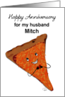 Customizable Happy Anniversary for Husband Mitch Pizza Slice Character card