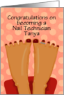 Customizable Congratulations Becoming Nail Tech Painted Toenails card