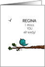 Customizable Miss You for Regina Little Blue Bird card