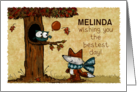 Customizable Happy Birthday for Melinda Owl and Fox Bestest Day card