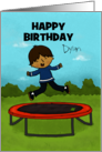 Customizable Happy Birthday Dylan Boy Jumping on Trampoline card