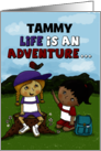 Customizable Happy Birthday Tammy Life is an Adventure card