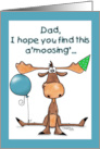 A’moosing’ Happy Birthday for Dad Moose with Balloon and Party Hat card
