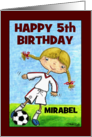 Girl’s 5th Birthday Customizable for Name Mirabel Soccer Player card