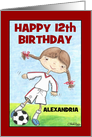 Girl’s 12th Birthday-Customizable Name for Alexandria-Soccer Player card